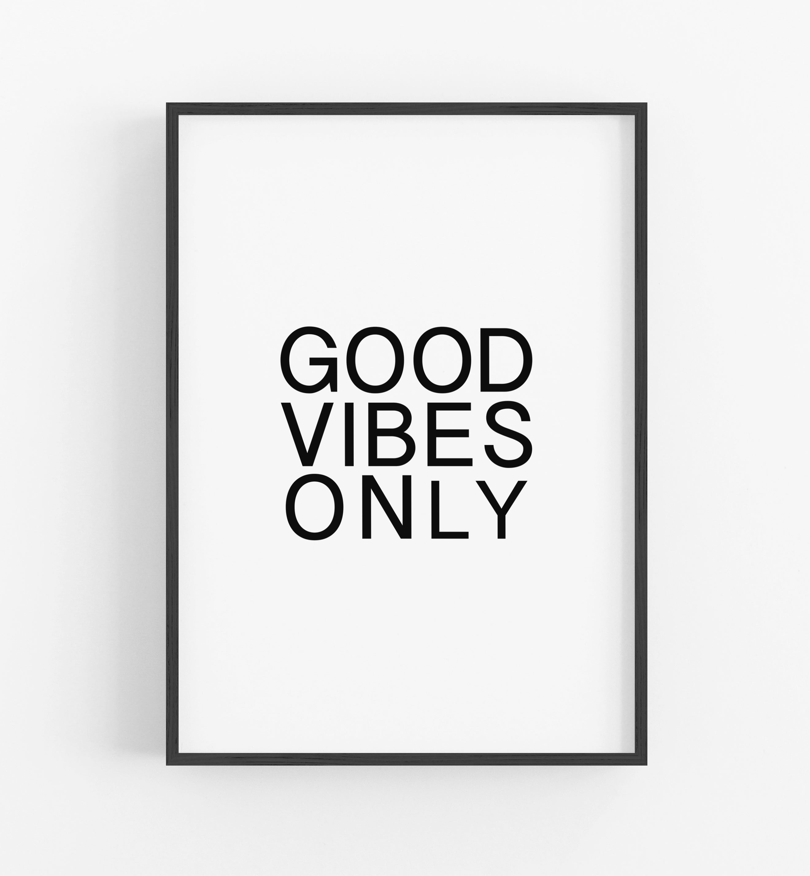 Good Vibes Only